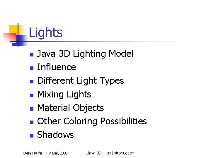 Lights n n n n Java 3 D Lighting Model Influence Different Light Types