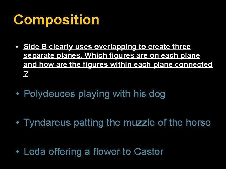 Composition • Side B clearly uses overlapping to create three separate planes. Which figures Composition • Side B clearly uses overlapping to create three separate planes. Which figures