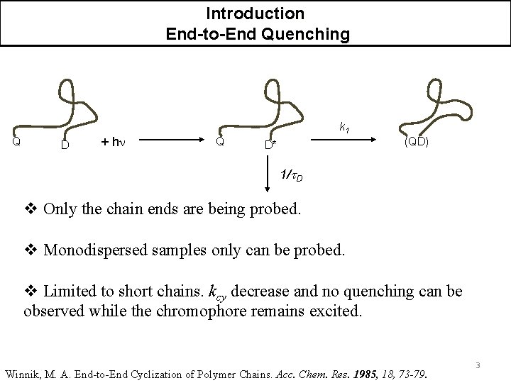 Introduction End-to-End Quenching Q D + hn k 1 Q (QD) D* 1/t. D