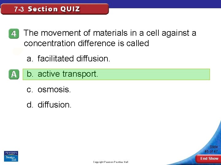 7 -3 The movement of materials in a cell against a concentration difference is