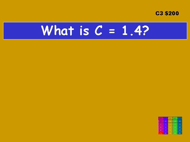 C 3 $200 What is C = 1. 4? C 3 $200 What is C = 1. 4?