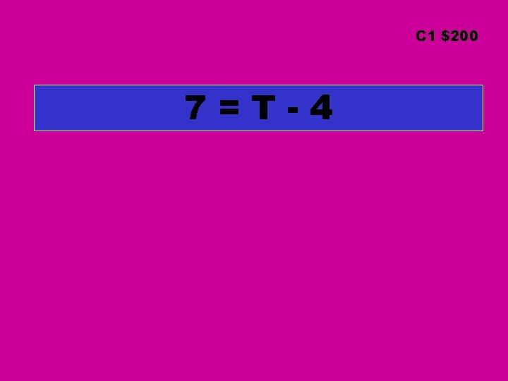 C 1 $200 7=T-4 C 1 $200 7=T-4