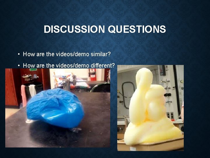 DISCUSSION QUESTIONS • How are the videos/demo similar? • How are the videos/demo different?