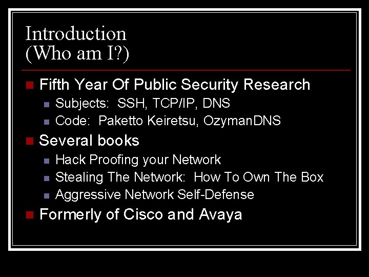 Introduction (Who am I? ) n Fifth Year Of Public Security Research n n