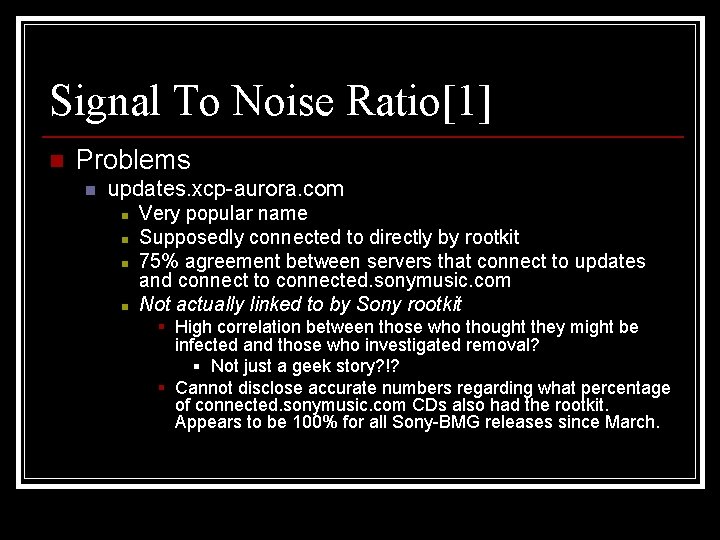 Signal To Noise Ratio[1] n Problems n updates. xcp-aurora. com n n Very popular