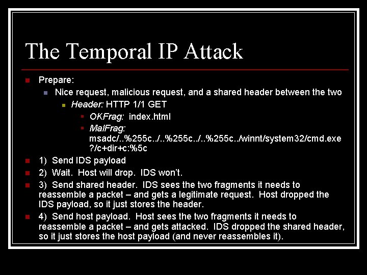 The Temporal IP Attack n n n Prepare: n Nice request, malicious request, and