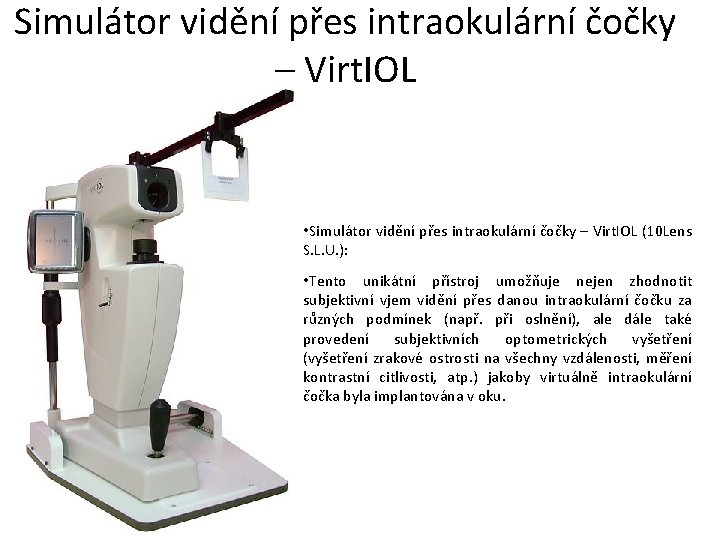 Simulátor vidění přes intraokulární čočky – Virt. IOL • Simulátor vidění přes intraokulární čočky