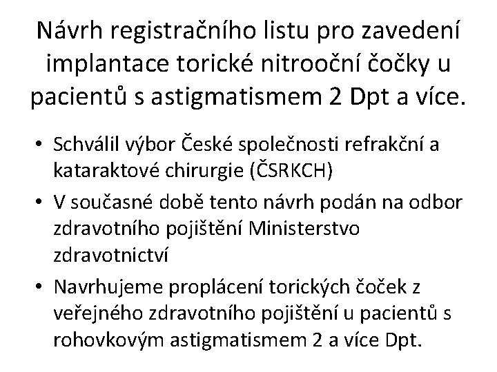 Návrh registračního listu pro zavedení implantace torické nitrooční čočky u pacientů s astigmatismem 2