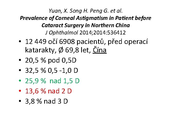 Yuan, X. Song H. Peng G. et al. Prevalence of Corneal Astigmatism in Patient