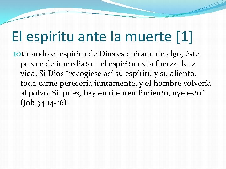 El espíritu ante la muerte [1] Cuando el espíritu de Dios es quitado de