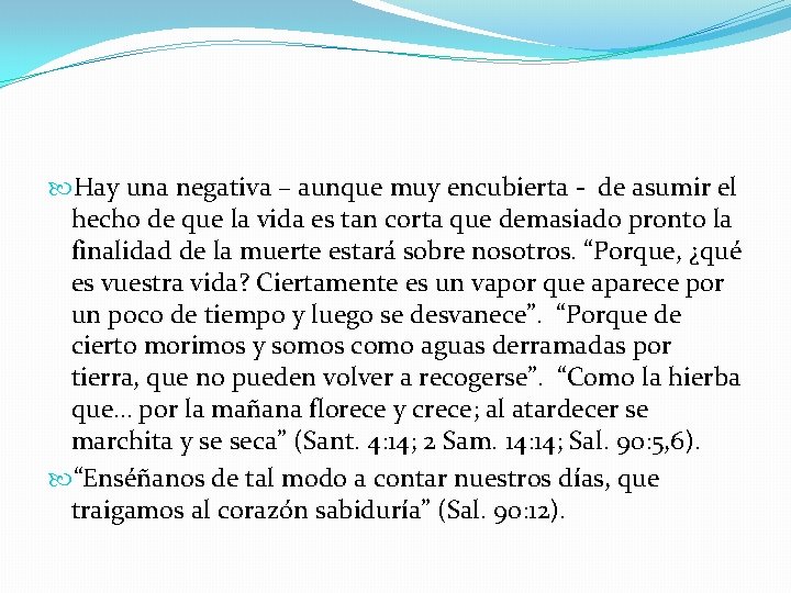  Hay una negativa – aunque muy encubierta - de asumir el hecho de