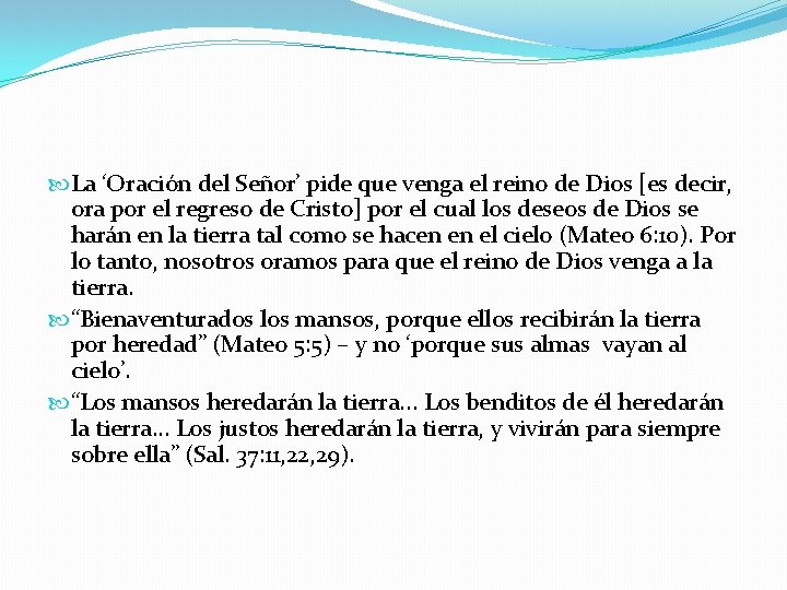  La ‘Oración del Señor’ pide que venga el reino de Dios [es decir,