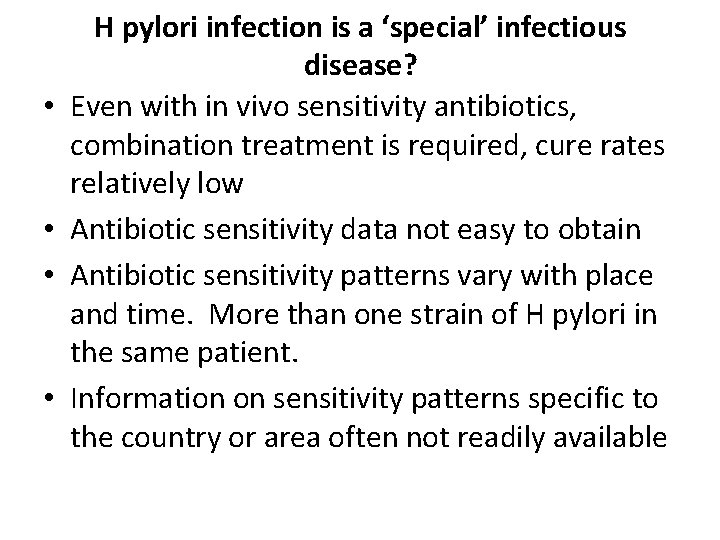  • • H pylori infection is a ‘special’ infectious disease? Even with in