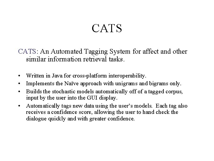 CATS: An Automated Tagging System for affect and other similar information retrieval tasks. •