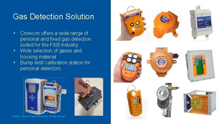 Gas Detection Solution • • • Crowcon offers a wide range of personal and