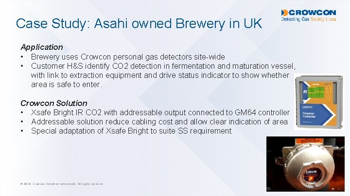 Case Study: Asahi owned Brewery in UK Application • Brewery uses Crowcon personal gas