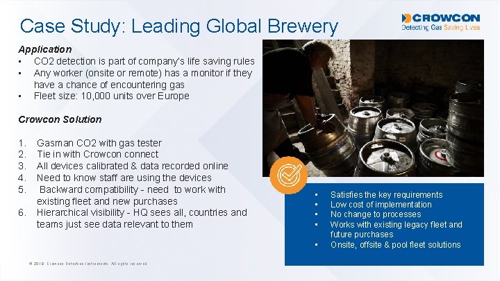 Case Study: Leading Global Brewery Application • CO 2 detection is part of company’s