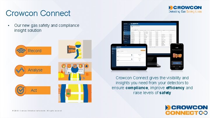 Crowcon Connect • Our new gas safety and compliance insight solution Record Analyse Act