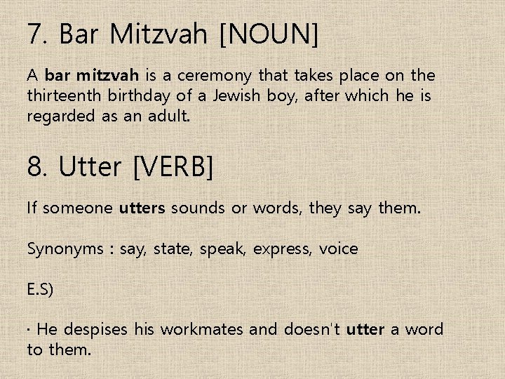 7. Bar Mitzvah [NOUN] A bar mitzvah is a ceremony that takes place on