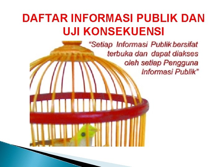 DAFTAR INFORMASI PUBLIK DAN UJI KONSEKUENSI 