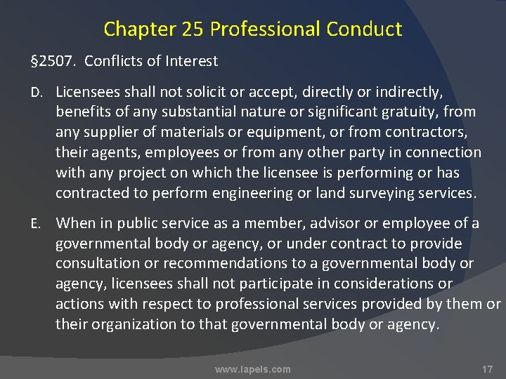 Chapter 25 Professional Conduct § 2507. Conflicts of Interest D. Licensees shall not solicit