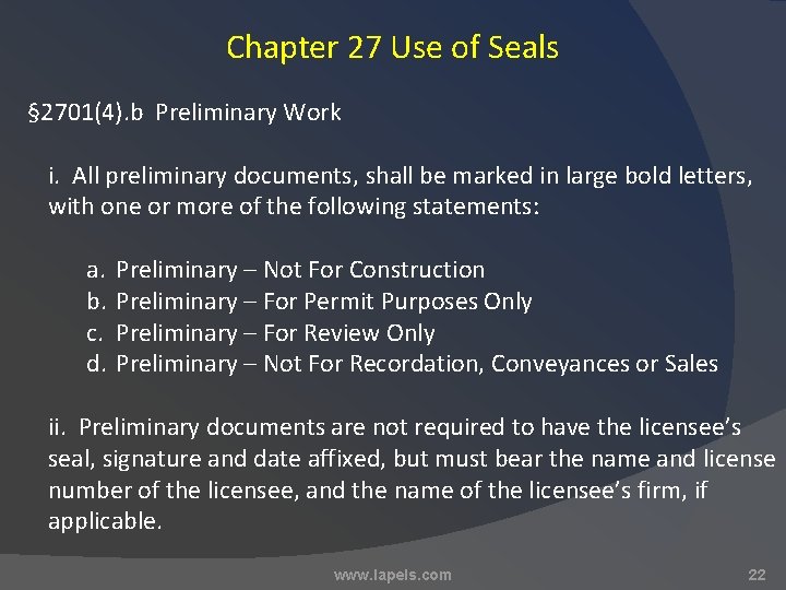 Chapter 27 Use of Seals § 2701(4). b Preliminary Work i. All preliminary documents,