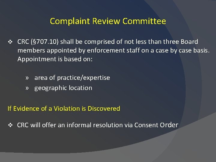 Complaint Review Committee v CRC (§ 707. 10) shall be comprised of not less