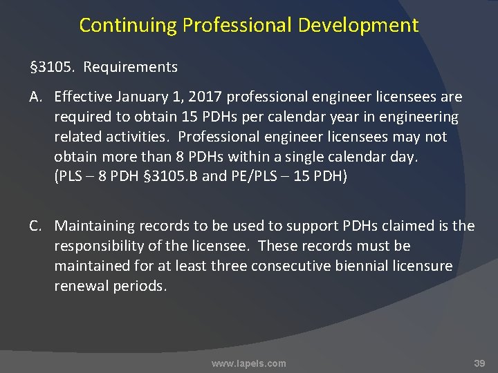 Continuing Professional Development § 3105. Requirements A. Effective January 1, 2017 professional engineer licensees