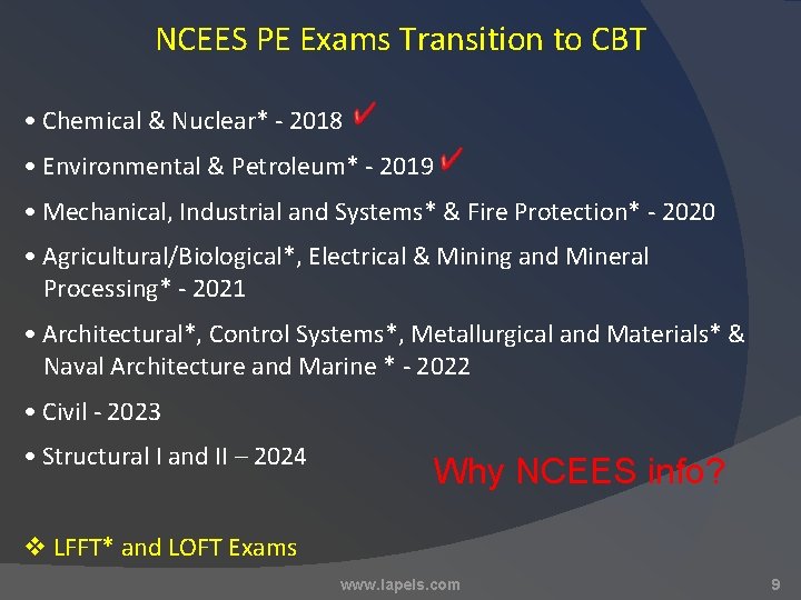 NCEES PE Exams Transition to CBT • Chemical & Nuclear* - 2018 • Environmental