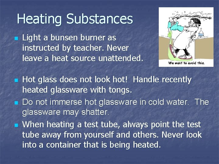 Heating Substances n n Light a bunsen burner as instructed by teacher. Never leave