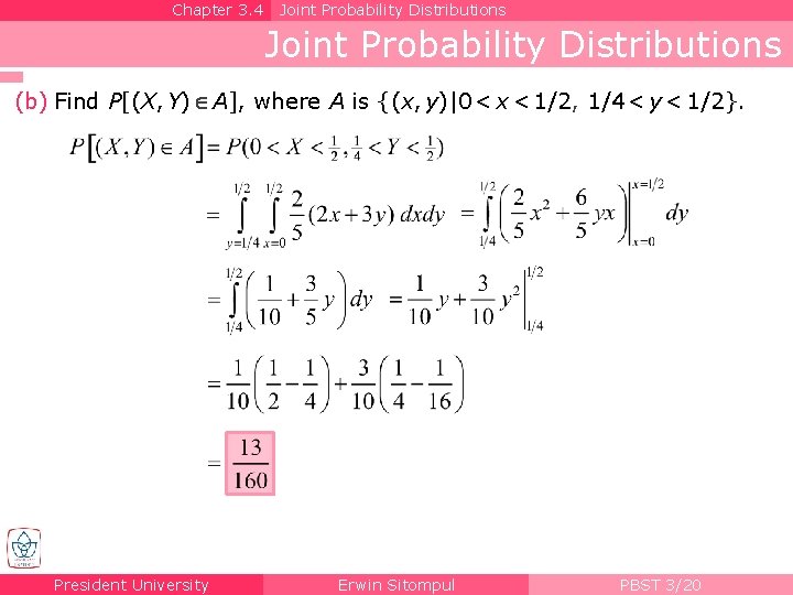 Chapter 3. 4 Joint Probability Distributions (b) Find P[(X, Y) A], where A is
