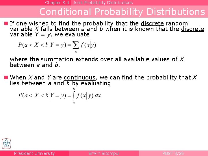 Chapter 3. 4 Joint Probability Distributions Conditional Probability Distributions n If one wished to