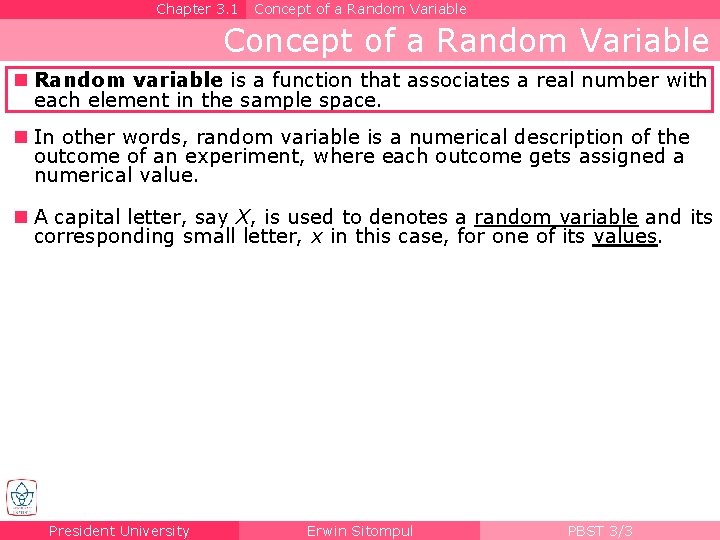 Chapter 3. 1 Concept of a Random Variable n Random variable is a function