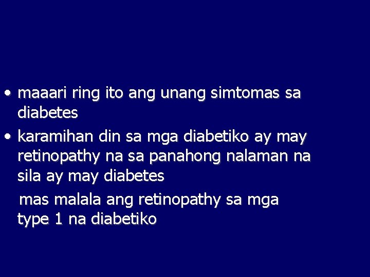  • maaari ring ito ang unang simtomas sa diabetes • karamihan din sa