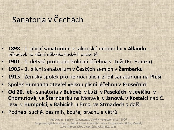 Sanatoria v Čechách • 1898 - 1. plicní sanatorium v rakouské monarchii v Allandu