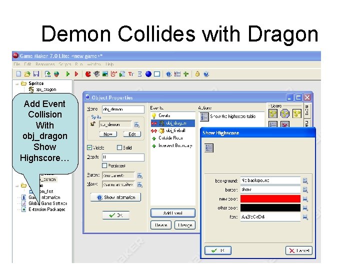 Demon Collides with Dragon Add Event Collision With obj_dragon Show Highscore… 