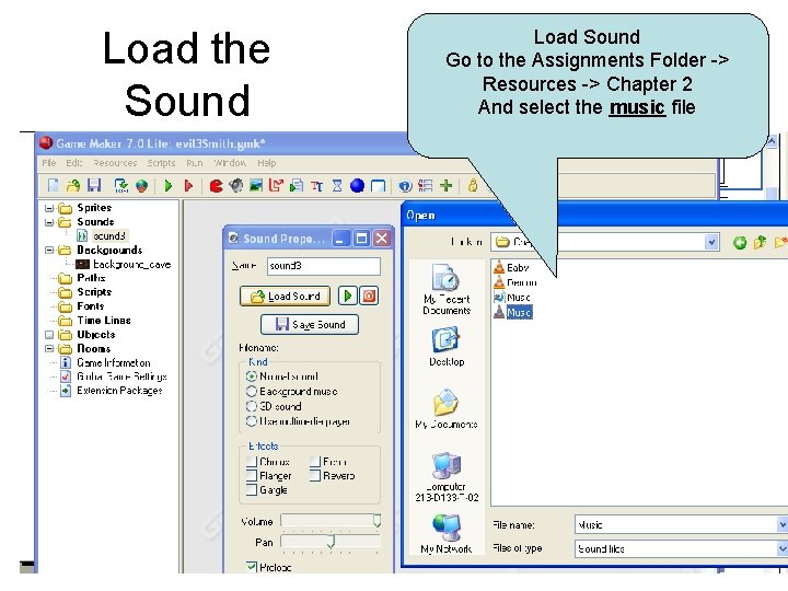 Load the Sound Load Sound Go to the Assignments Folder -> Resources -> Chapter
