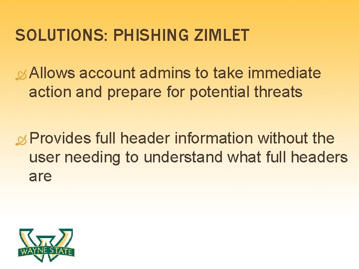 SOLUTIONS: PHISHING ZIMLET Allows account admins to take immediate action and prepare for potential