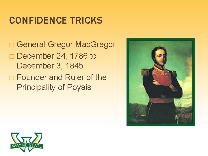 CONFIDENCE TRICKS General Gregor Mac. Gregor � December 24, 1786 to December 3, 1845