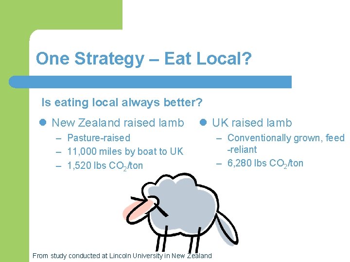 One Strategy – Eat Local? Is eating local always better? l New Zealand raised