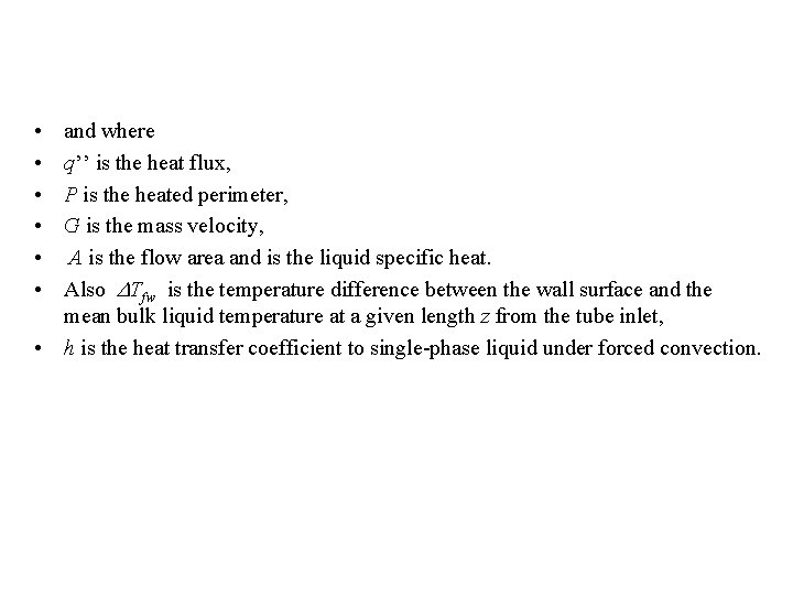  • • • and where q’’ is the heat flux, P is the