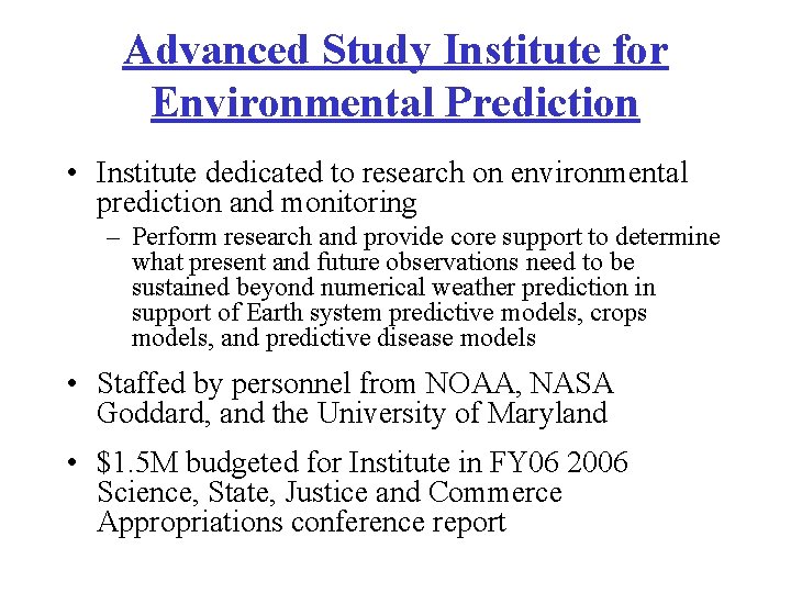 Advanced Study Institute for Environmental Prediction • Institute dedicated to research on environmental prediction