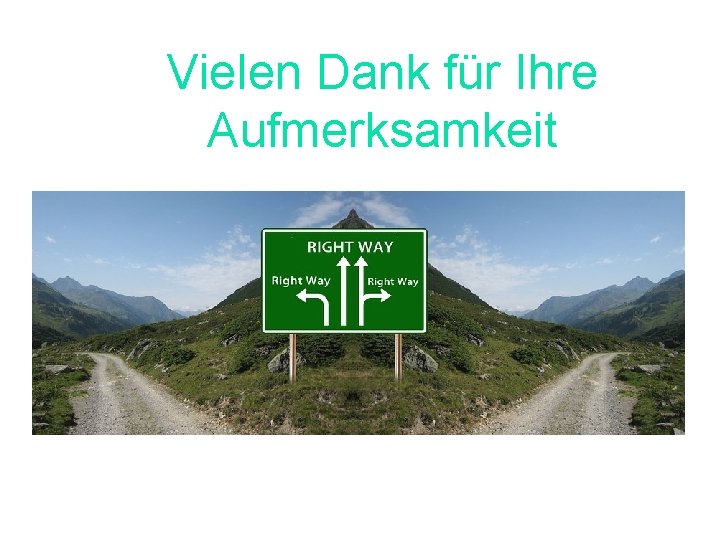 Vielen Dank für Ihre Aufmerksamkeit 