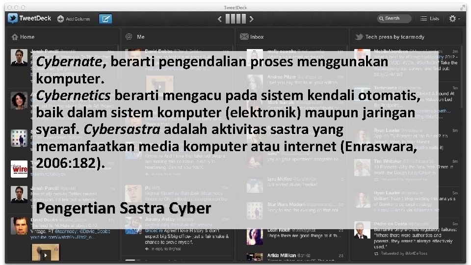 Cybernate, berarti pengendalian proses menggunakan komputer. Cybernetics berarti mengacu pada sistem kendali otomatis, baik