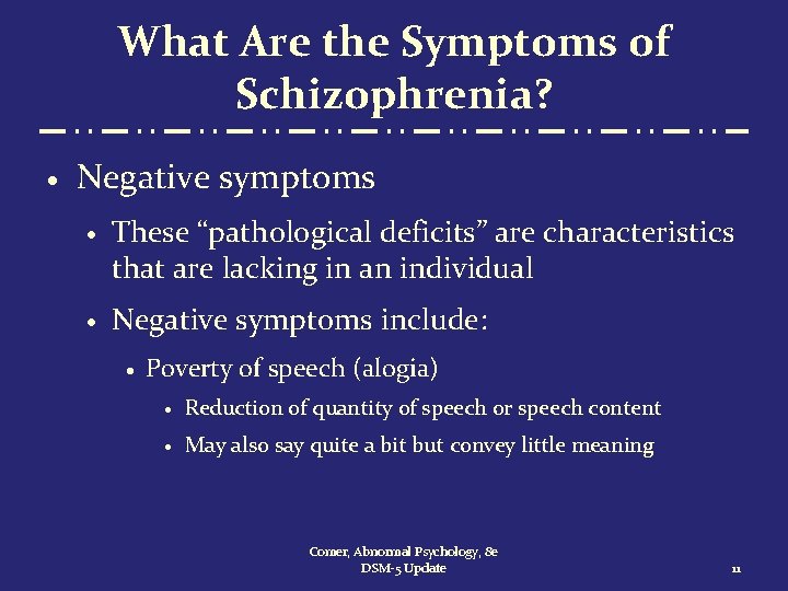 What Are the Symptoms of Schizophrenia? · Negative symptoms · These “pathological deficits” are