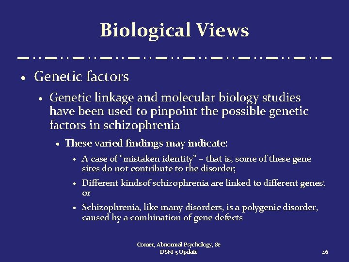 Biological Views · Genetic factors · Genetic linkage and molecular biology studies have been