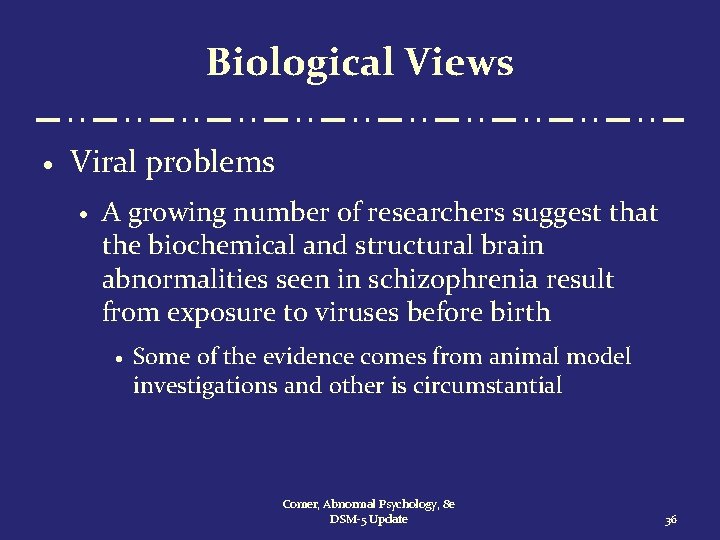 Biological Views · Viral problems · A growing number of researchers suggest that the