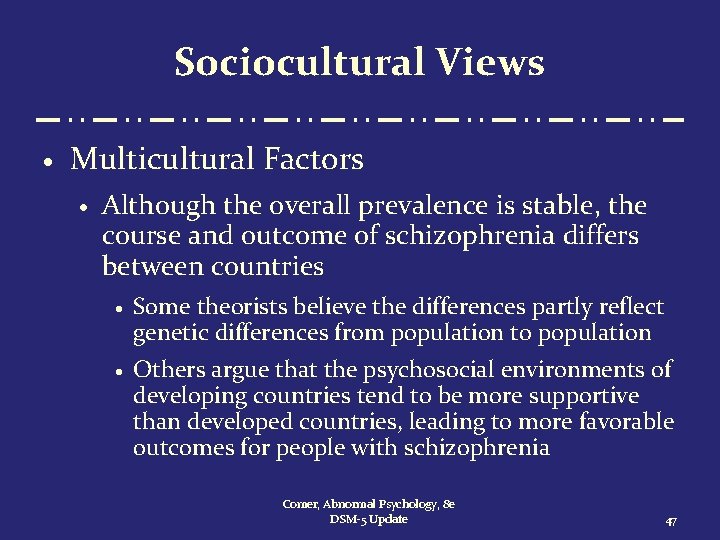 Sociocultural Views · Multicultural Factors · Although the overall prevalence is stable, the course