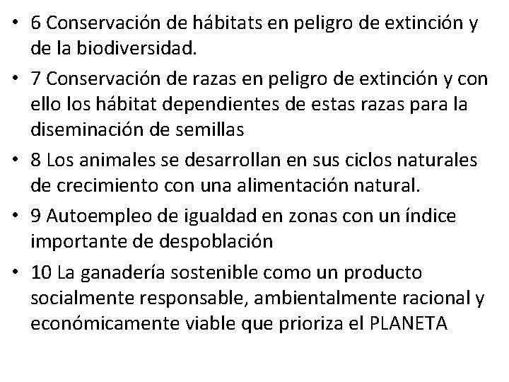  • 6 Conservación de hábitats en peligro de extinción y de la biodiversidad.