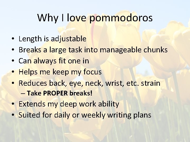 Why I love pommodoros • • • Length is adjustable Breaks a large task